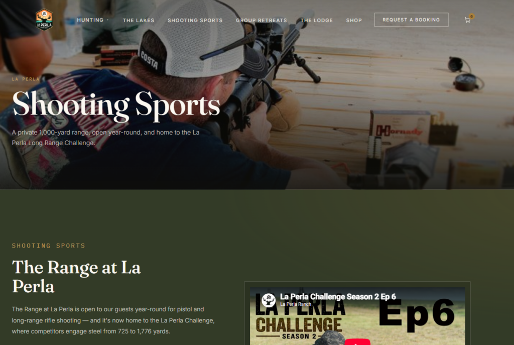 Shooting Sports A private 1,000-yard range, open year-round, and home to the La Perla Long Range Challenge.